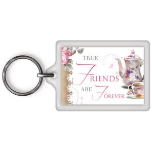 TRUE FRIENDS ARE FOREVER KEYRING